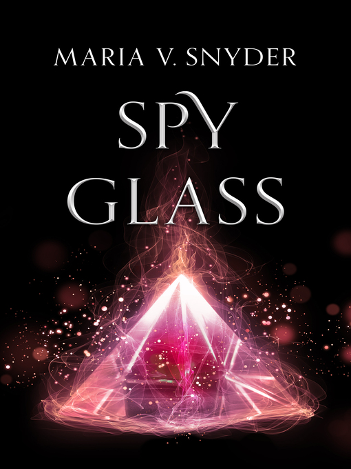 Title details for Spy Glass by Maria V. Snyder - Wait list